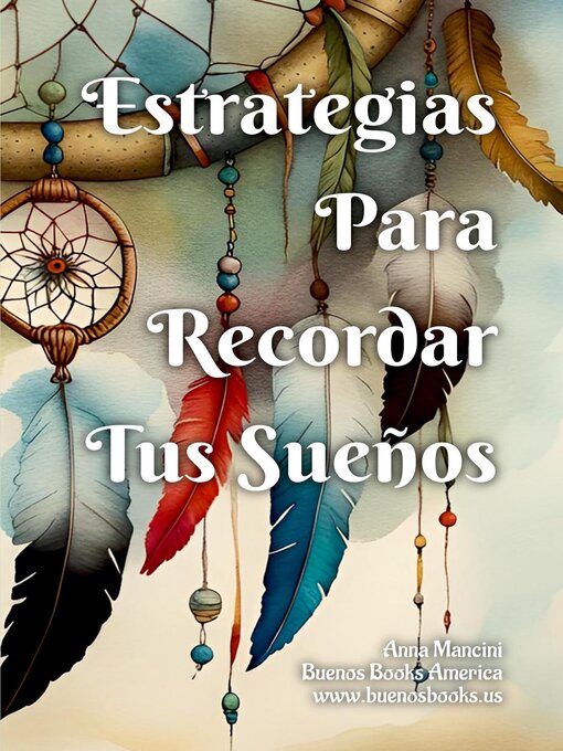 Title details for Estrategias Para Recordar Tus Sueños by Anna Mancini - Available